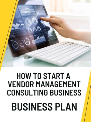 cover image of How to Start a Vendor Management Consulting Business Business Plan